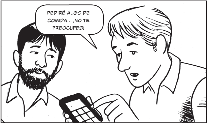 Pediré algo de  comida... ¡No te  preocupes!