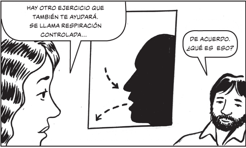 Hay otro ejercicio que   también te ayudará. Se llama respiración  controlada