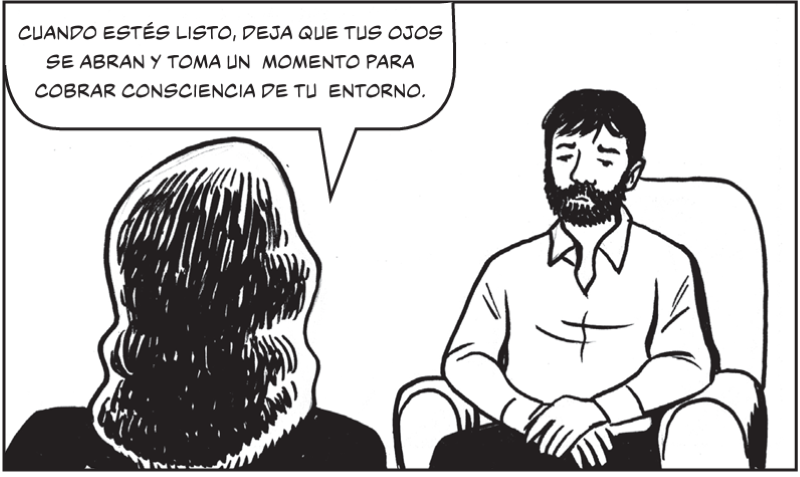 Cuando estés listo, deja que tus ojos  se abran y toma un  momento para  cobrar consciencia de tu  entorno.
