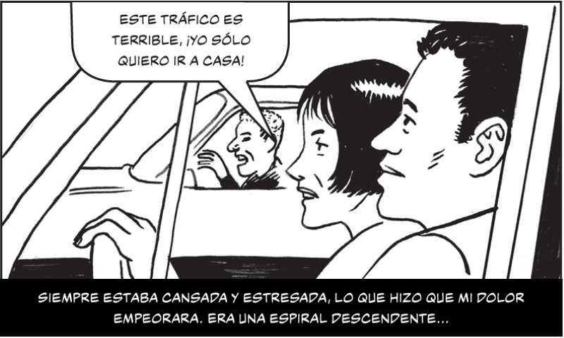 Siempre estaba cansada y estresada, lo que hizo que mi dolor empeorara. Era una espiral descendente...