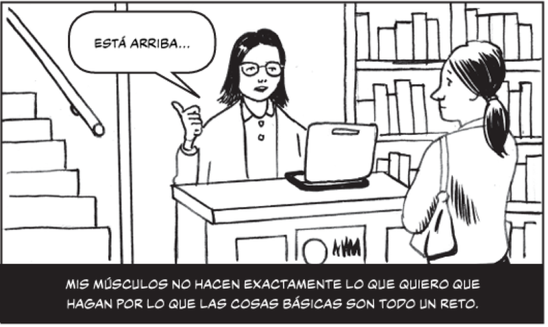 Mis músculos no hacen exactamente lo que quiero que hagan por lo que las cosas básicas son todo un reto.