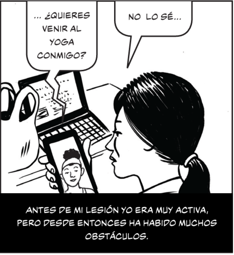 Antes de mi lesión yo era muy activa, pero desde entonces ha habido muchos obstáculos.