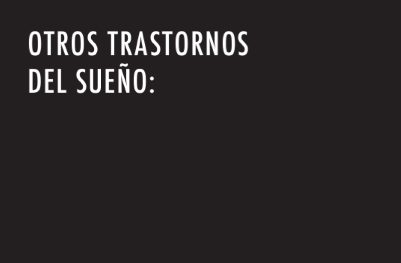 OTROS TRASTORNOS DEL SUEÑO: