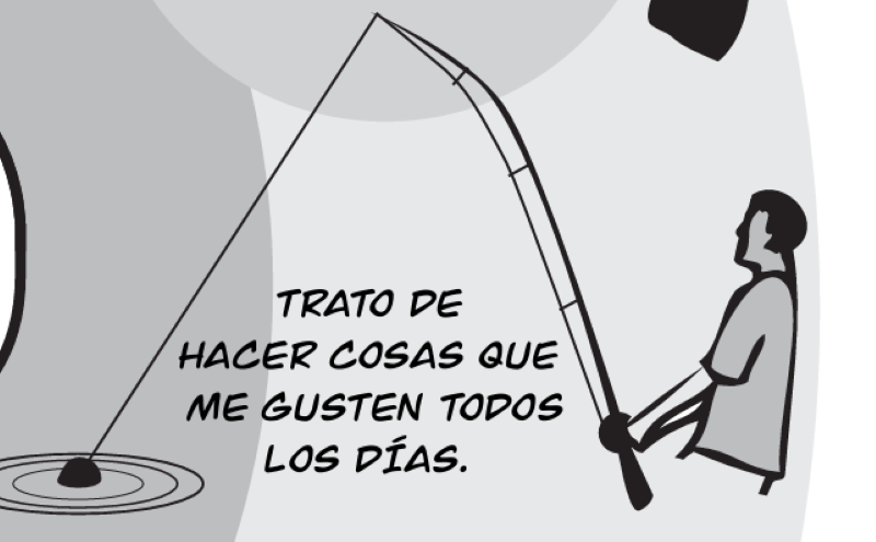 TRATO DE  HACER COSAS QUE  ME GUSTEN TODOS  LOS DÍAS.