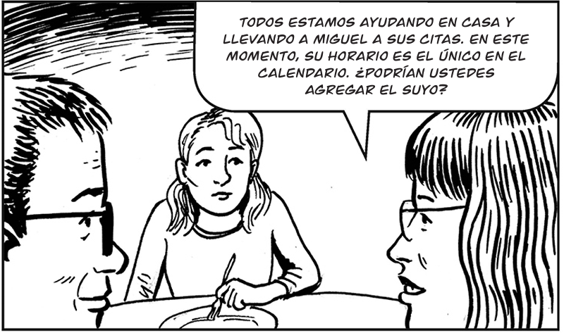 Todos estamos ayudando en casa y  llevando a Miguel a sus citas. 