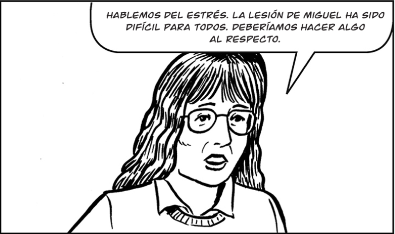 Hablemos del estrés. La lesión de Miguel ha sido difícil para todos. Deberíamos hacer algo  al respecto.