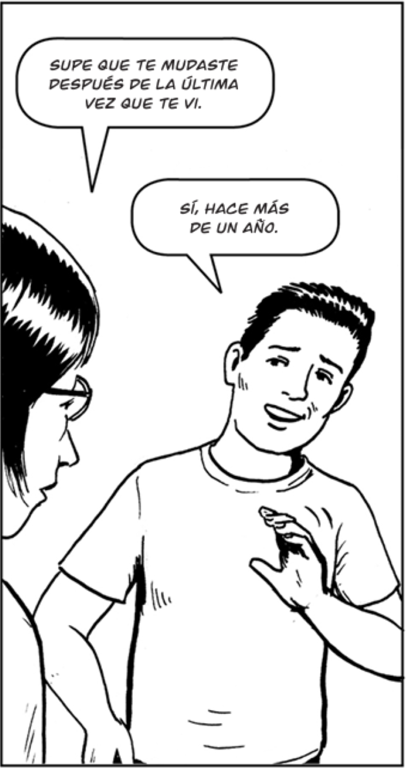 Supe que te mudaste después de la última vez que te vi.