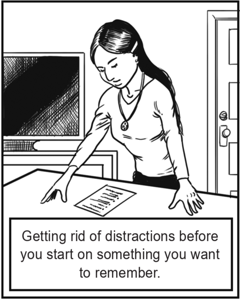 Getting rid of distractions before you start on something you want to remember.
