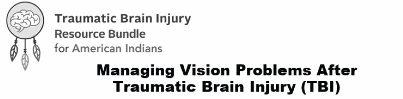 Managing Vision Problems After Traumatic Brain Injury (TBI) 