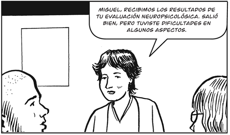 Miguel, recibimos los resultados de tu evaluación neuropsicológica. Salió bien, pero tuviste dificultades en  algunos aspectos.