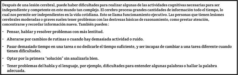 Después de una lesión cerebral, puede haber dificultades para realizar algunas de las actividades cognitivas necesarias para ser  independiente y competente en este mundo tan complejo.