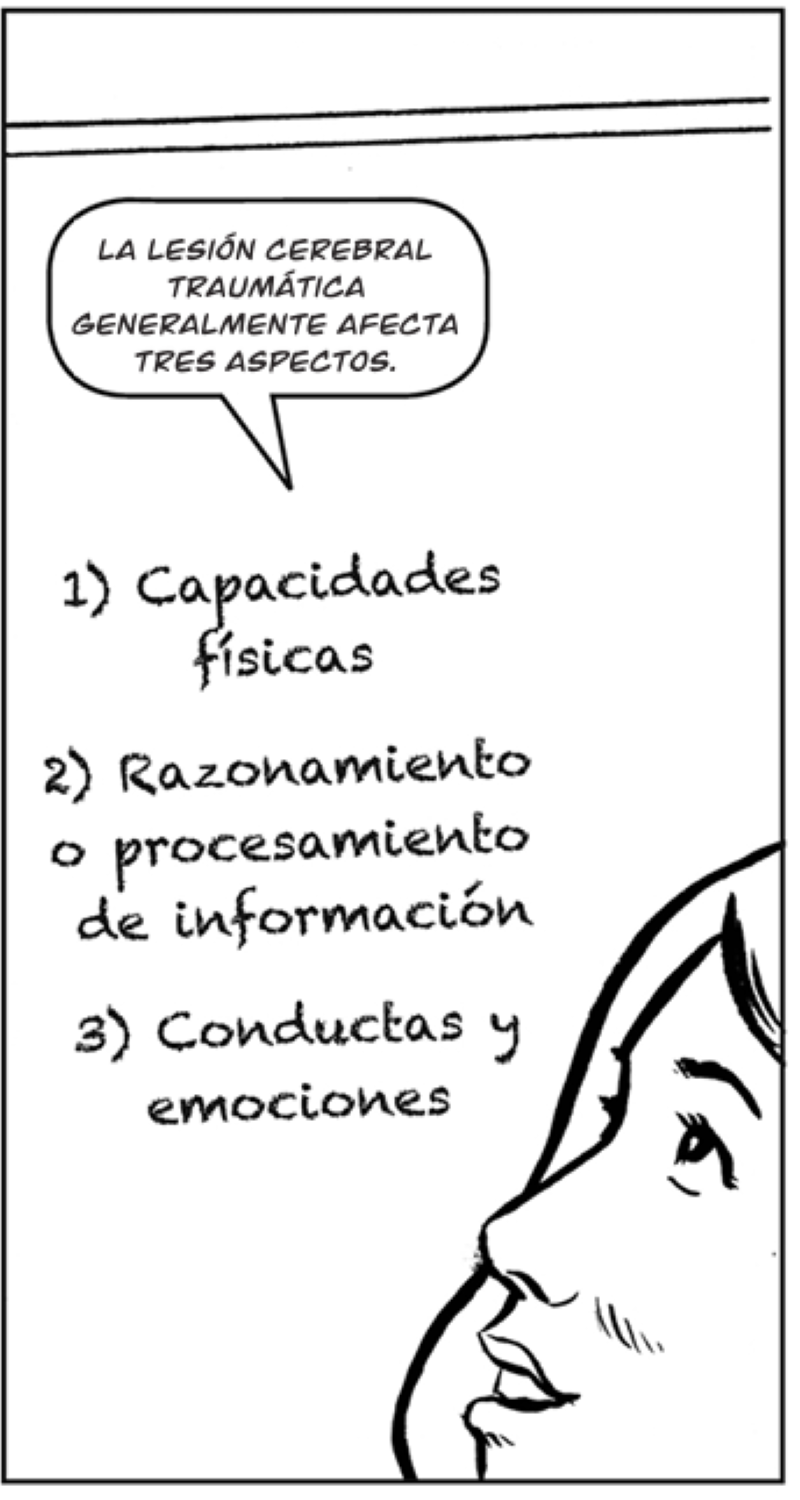 La lesión cerebral traumática  generalmente afecta tres aspectos.