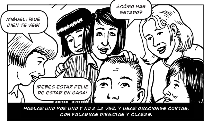 Hablar uno por uno y no a la vez, y usar oraciones cortas,  con palabras directas y claras.