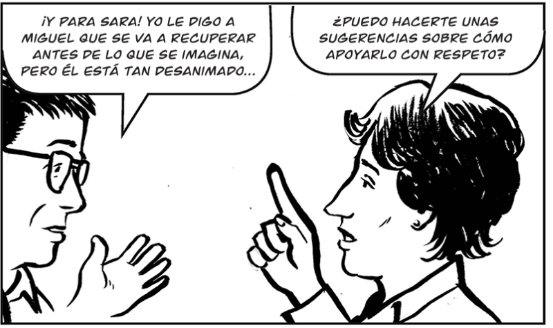 ¡Y para Sara! Yo le digo a Miguel que se va a recuperar antes de lo que se imagina, pero él está tan desanimado.
