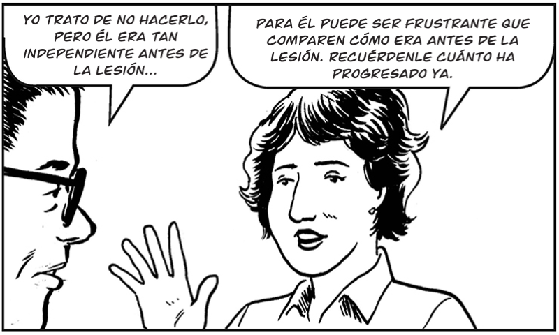 Para él puede ser frustrante que comparen cómo era antes de la lesión. Recuérdenle cuánto ha  progresado ya. 