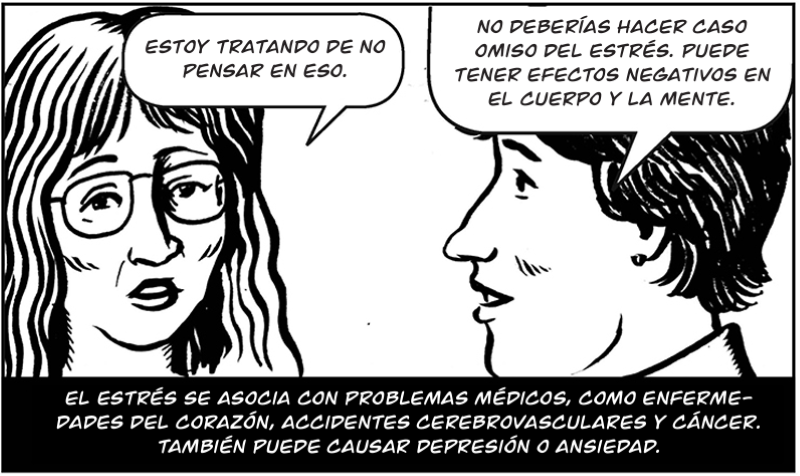 El estrés se asocia con problemas médicos, como enfermedades del corazón, accidentes cerebrovasculares y cáncer. También puede causar depresión o ansiedad.