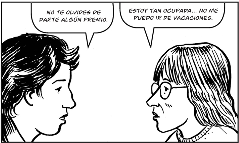 Estoy tan ocupada… No me puedo ir de vacaciones.