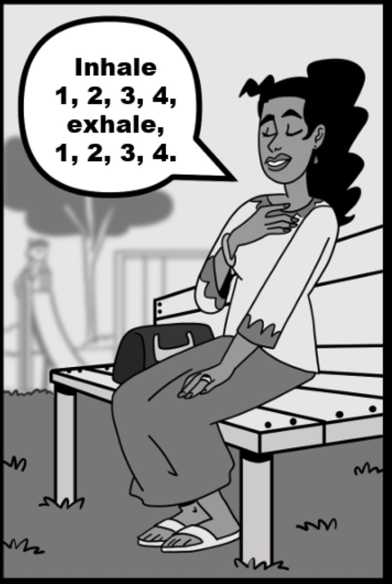 Inhale 1, 2, 3, 4, exhale, 1, 2, 3, 4.