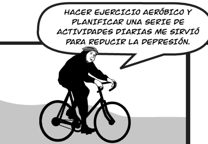 HACER EJERCICIO AERÓBICO Y  PLANIFICAR UNA SERIE DE  ACTIVIDADES DIARIAS ME SIRVIÓ PARA REDUCIR LA DEPRESIÓN.