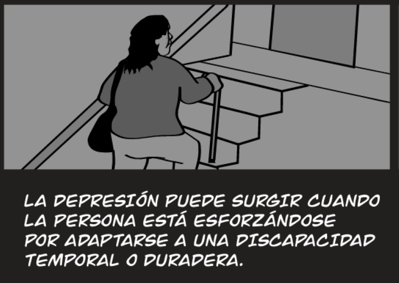 LA DEPRESIÓN PUEDE SURGIR CUANDO LA PERSONA ESTÁ ESFORZÁNDOSE POR ADAPTARSE A UNA DISCAPACIDAD TEMPORAL O DURADERA.