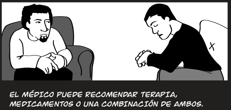 EL MÉDICO PUEDE RECOMENDAR TERAPIA,  MEDICAMENTOS O UNA COMBINACIÓN DE AMBOS.