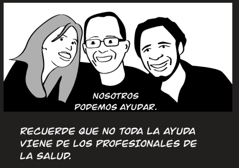 RECUERDE QUE NO TODA LA AYUDA VIENE DE LOS PROFESIONALES DE LA SALUD.