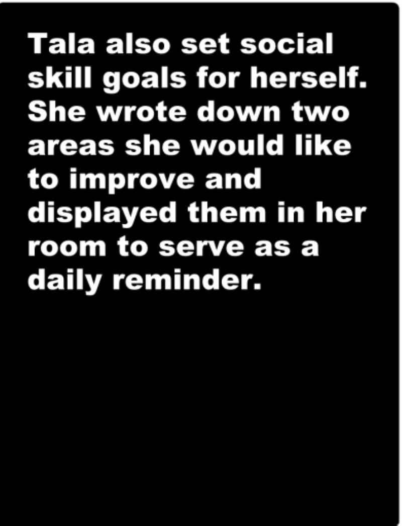 Tala also set social skill goals for herself. 