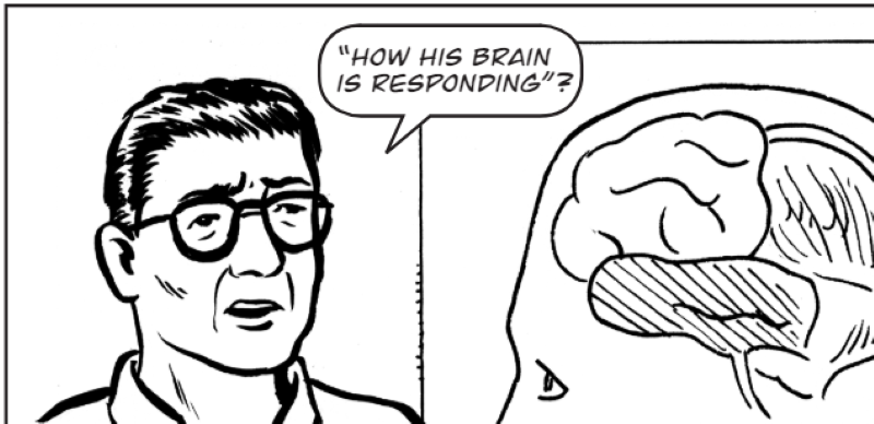 “How his brain is responding”?